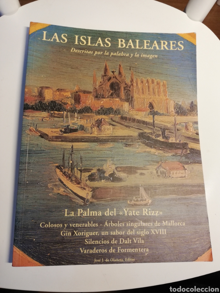 Collectionnisme de Revues et Journaux: LAS ISLAS BALEARES DESCRITAS POR LA PALABRA Y LA IMAGEN (REVISTA DE EDICIONS LA FORADADA N&ordm; 1 - 2)