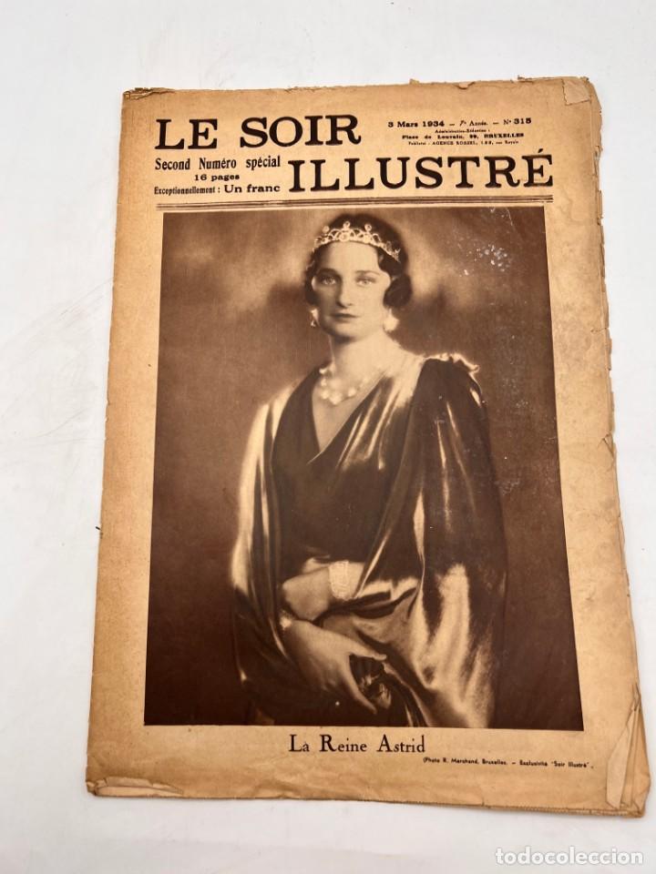 Collection Magazines and Newspapers: LE SOIR ILLUSTRE. SECOND NUMERO SPECIAL. N&ordm; 315. - LA REINE ASTRID. 3 MARZO 1934. LEER