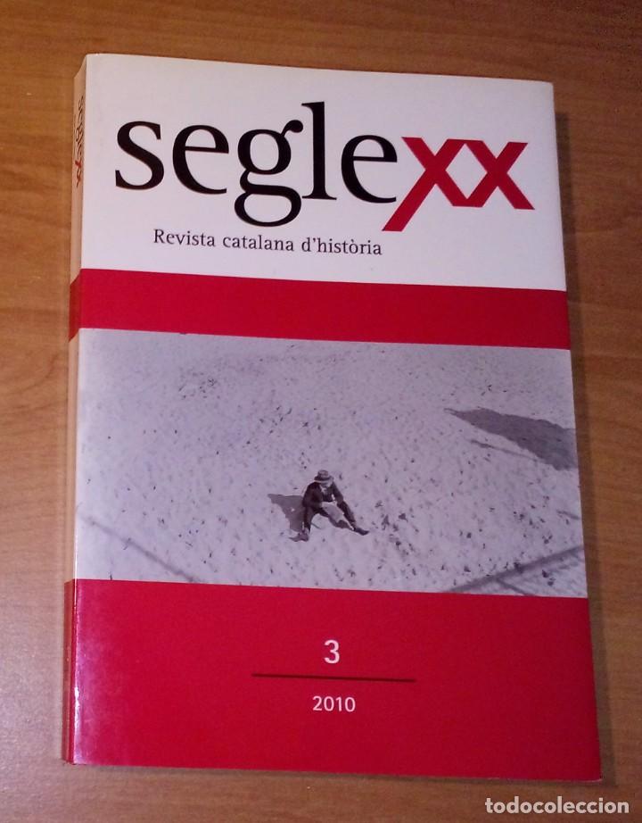 Collection Magazines and Newspapers: SEGLE XX. REVISTA CATALANA D'HIST&Ograve;RIA 3, 2010 (HIST&Ograve;RIA URBANA. STALIN. OCTUBRE 1934. TRANSICI&Oacute;)