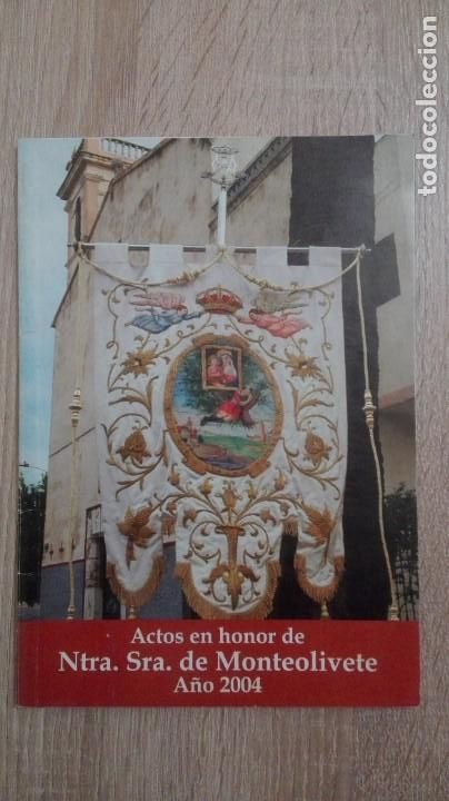Coleccionismo de revistas y peri&oacute;dicos: LLIBRET ACTOS EN HONOR DE NTRA.SRA.DE MONTEOLIVETE-VALENCIA-A&Ntilde;O 2004.
