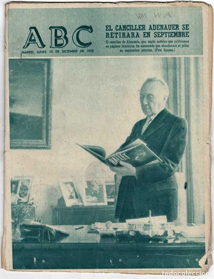 Coleccionismo de Revistas y Peri&oacute;dicos: Peri&oacute;dico ABC 10 diciembre 1962. El canciller Adenauer se retirar&aacute; en septiembre