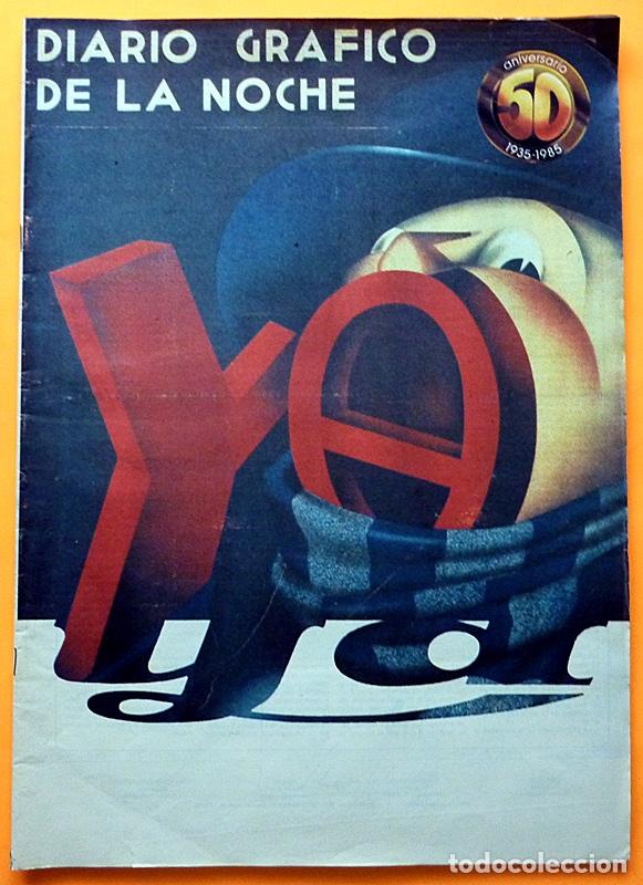 Collectionnisme de Revues et Journaux: YA: DIARIO GR&Aacute;FICO DE LA NOCHE - NUMERO ESPECIAL 50 ANIVERSARIO (1935 - 1985) - CASI NUEVO