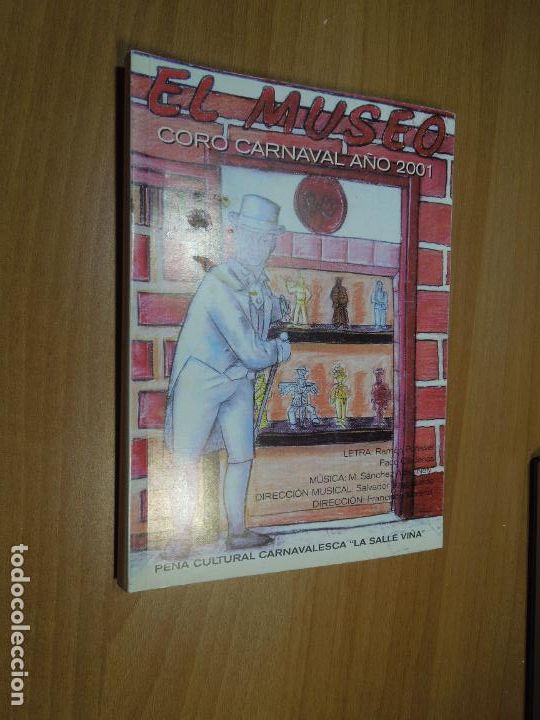 Coleccionismo de Revistas y Peri&oacute;dicos: EL MUSEO , CORO CARNAVAL A&Ntilde;O 2001 C&Aacute;DIZ - PE&Ntilde;A CULTURAL LA SALLE VI&Ntilde;A -