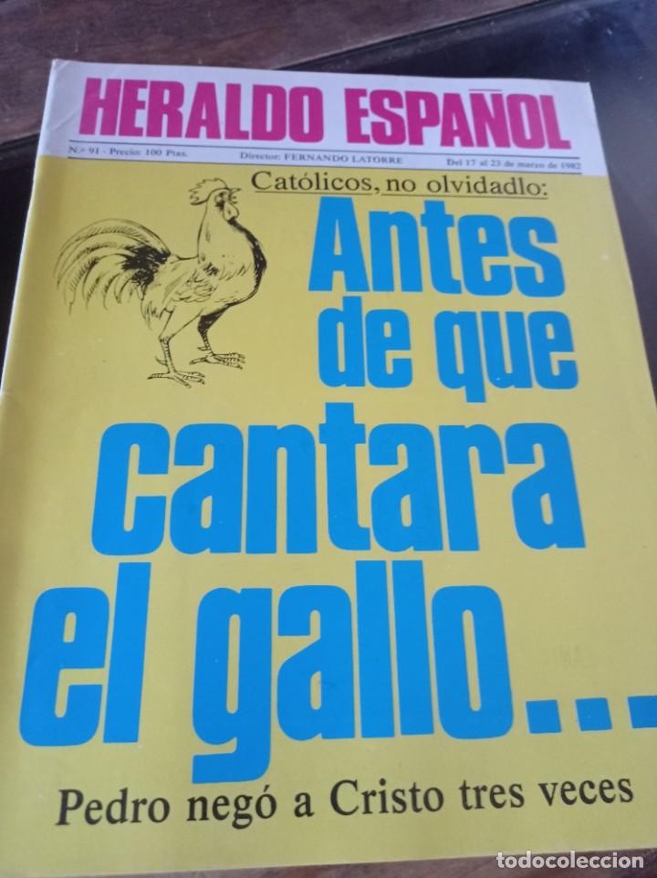 Collection Magazines and Newspapers: REVISTA HERALDO ESPA&Ntilde;OL N&ordm; 91 17 DE MARZO 1982 ANTES DE QUE CANTARA EL GALLO REF. UR MES