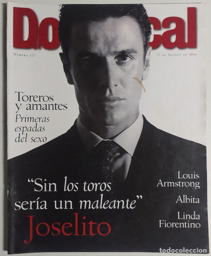 Coleccionismo de Revistas y Peri&oacute;dicos: DOMINICAL - 25 Agosto 1996 - N&uacute;mero 127 - Joselito, Toros, Albita, Louis Armstrong, Linda Fiorentino