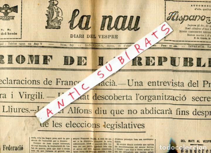 Coleccionismo de Revistas y Peri&oacute;dicos: DIARI LA NAU 16 ABRIL 1931 TRIOMF DE LA REPUBLICA ESTAT CATALA UNIVERSITAT CATALANA ROVIRA I VIRGILI