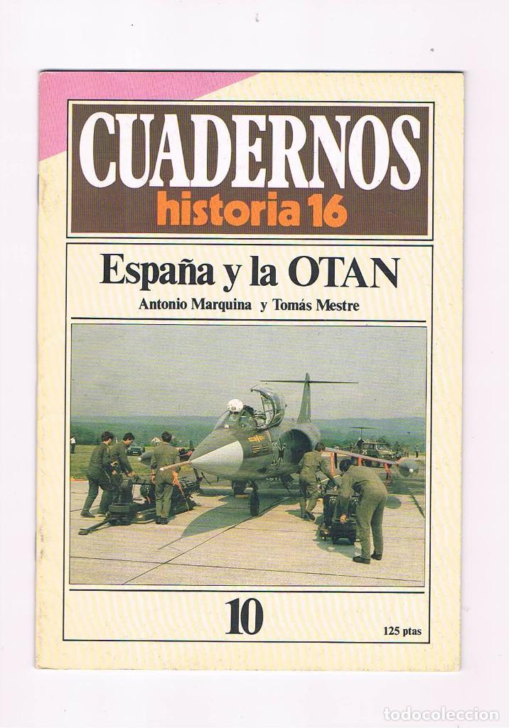 Collection Magazines and Newspapers: Cuadernos Historia 16 numero 10 Espa&ntilde;a y la Otan **-