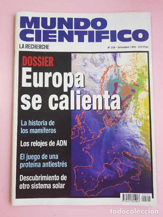 Sammeln von Zeitschriften und Zeitungen: REVISTA-MUNDO CIENT&Iacute;FICO-EUROPA SE CALENTA-N&ordm;204-SEPT 1999-LA RECHERCHE-EXCELENTE-COLECCIONISTAS.