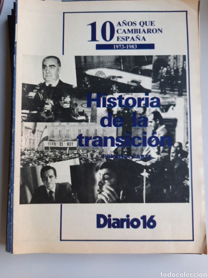 Collezionismo di Riviste e Giornali: Historia de la transicion. 10 a&ntilde;os que cambiaron Espa&ntilde;a. Diario 16. 35 fasciculos