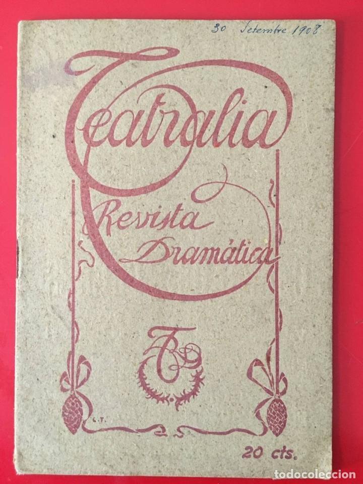 Coleccionismo de revistas y peri&oacute;dicos: TEATRALIA REVISTA DRAMATICA, N&ordm; 2 / DIRECTOR RAFEL MARQUINA / ANY I 30 DE SEPTEMBRE DE 1908