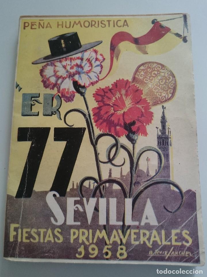 Coleccionismo de Revistas y Peri&oacute;dicos: Libro Revista Pe&ntilde;a Humor&iacute;stica Er 77 Fiestas Mayores Primaverales Semana Santa Feria Sevilla 1958