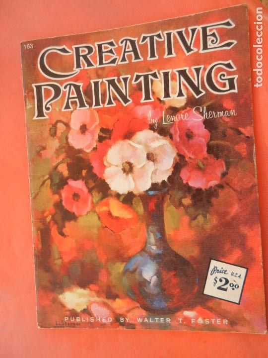 Collezionismo di Riviste e Giornali: CREATIVE PAINTING - 163 - BY LEONORE SHERMAN - WALTER FOSTER GRAN FORMATO-26X35 CM