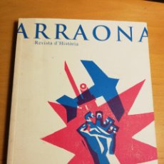 Coleccionismo de Revistas y Periódicos: REVISTA D'HISTÒRIA ARRAONA Nº 32 (LA GUERRA CIVIL A SABADELL). Lote 311855763