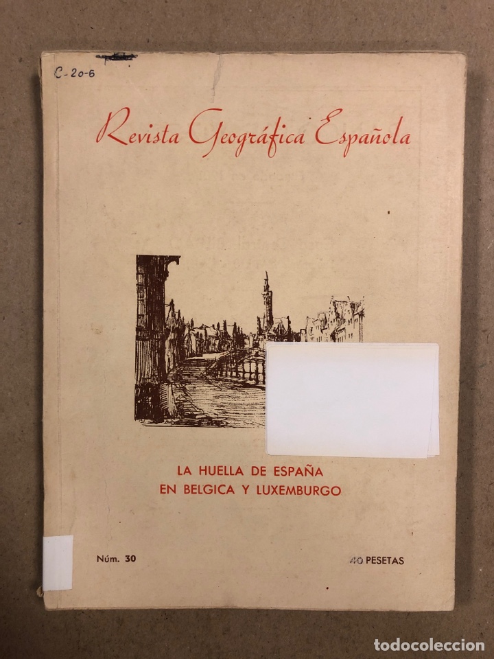 Coleccionismo de revistas y peri&oacute;dicos: REVISTA GEOGR&Aacute;FICA ESPA&Ntilde;OLA N&deg; 30 LA HUELLA DE ESPA&Ntilde;A EN B&Eacute;LGICA Y LUXEMBURGO.