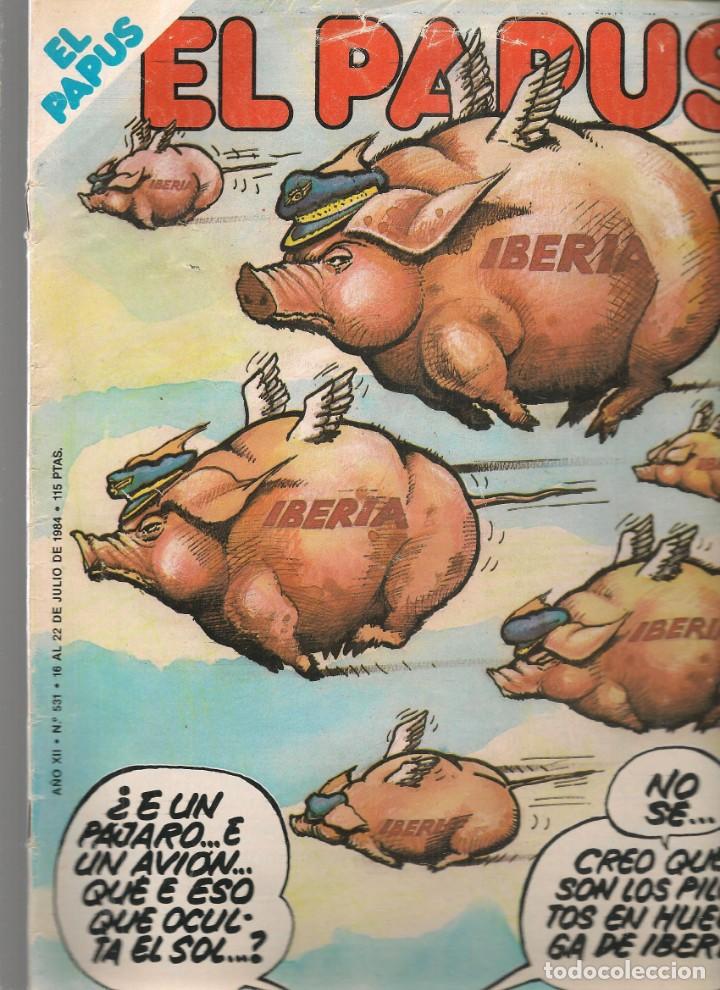 Coleccionismo de Revistas y Peri&oacute;dicos: EL PAPUS. N&ordm; 531. HUELGA DE IBERIA. 22 JULIO 1984. (ST/.3)