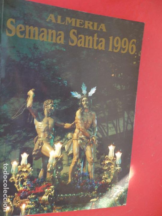 Collezionismo di Riviste e Giornali: ALMERIA - EXTRAORDINARIO SEMANA SANTA 1996.