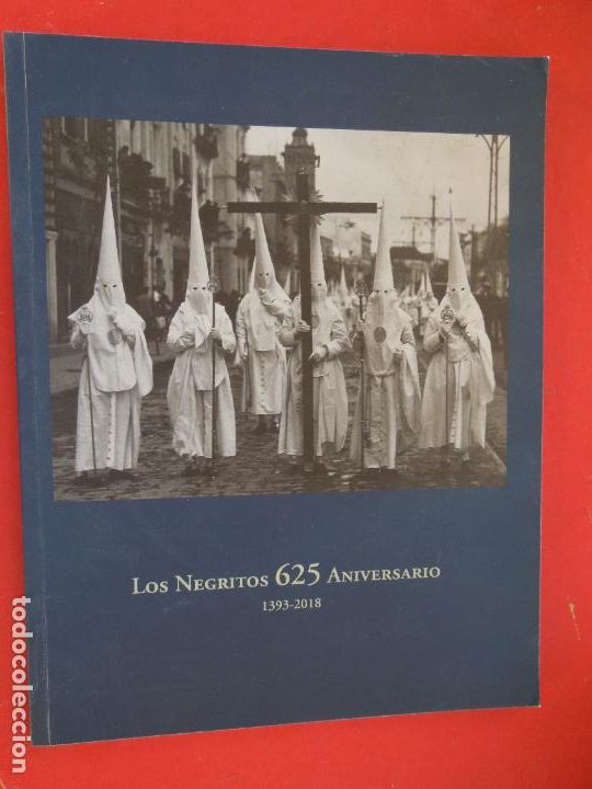 Collezionismo di Riviste e Giornali: SEVILLA - LOS NEGRITOS 625 ANIVERSARIO 1393-2018.