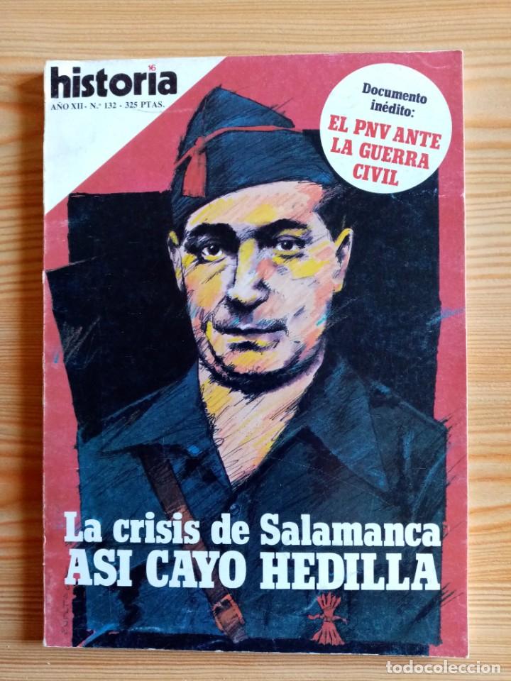 Collection Magazines and Newspapers: HISTORIA 16 - N&ordm; 132 - DOCUMENTO INEDITO EL PNV ANTE LA GUERRA CIVIL -HEDILLA