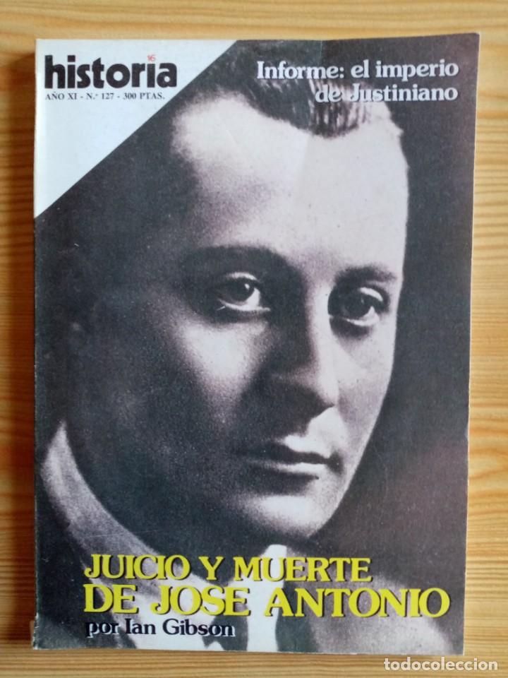Collection Magazines and Newspapers: HISTORIA 16 - N&ordm; 127 - JUICIO Y MUERTE DE JOSE ANTONIO