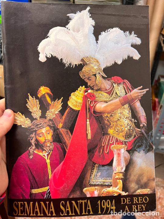 Coleccionismo de Revistas y Peri&oacute;dicos: REVISTA SEMANA SANTA DE SEVILLA 1994 - DE REO A REY