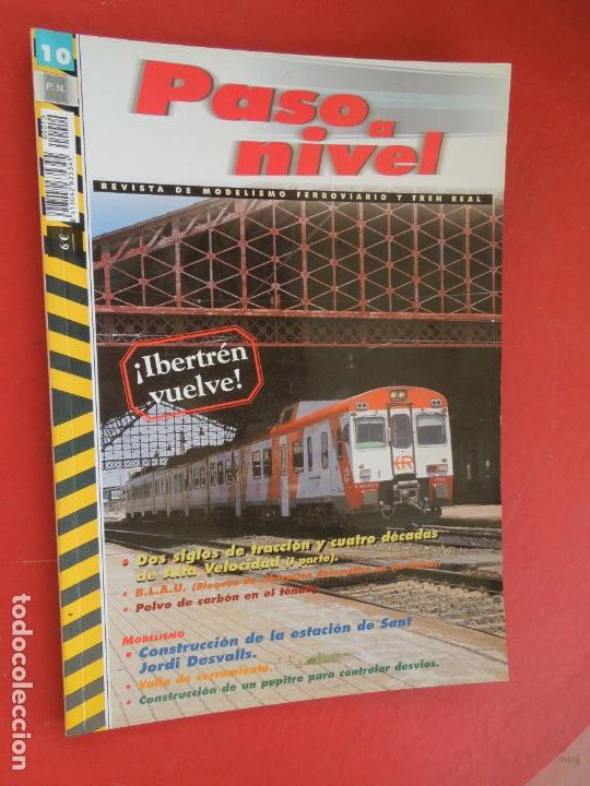 Collection Magazines and Newspapers: PASO A NIVEL REVISTA DE MODELISMO FERROVIARIA Y TREN REAL N&ordm; 10 IBERTREN VUELVE
