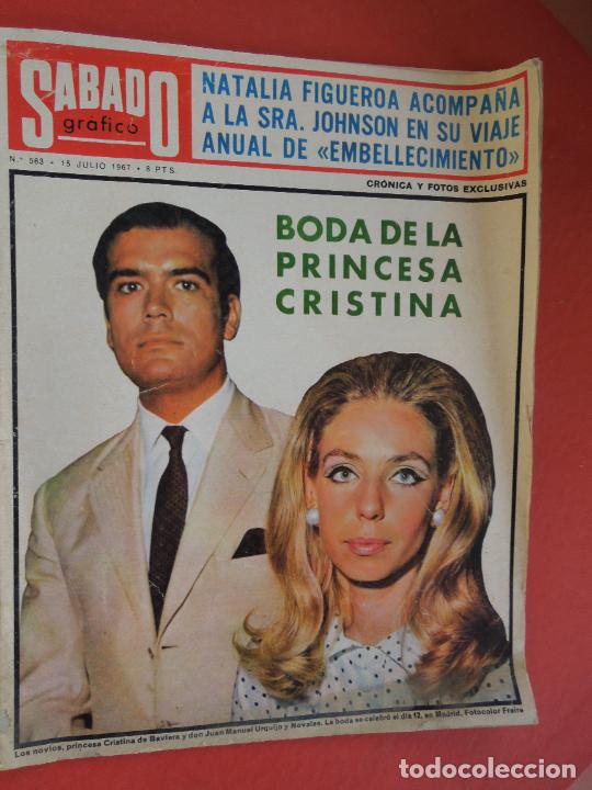 Collection Magazines and Newspapers: SABADO GRAFICO REVISTA N&ordm; 563 -JULIO 1967 - NATALIA FIGUEROA - BODA DE LA PRINCESA CRISTINA