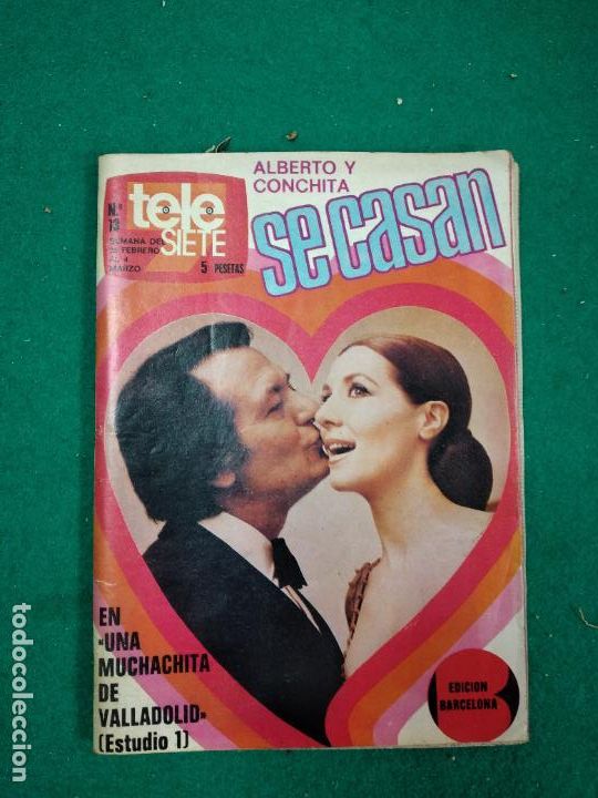 Coleccionismo de revistas y peri&oacute;dicos: TELE SIETE N&ordm; 13. ALBERTO CLOSAS Y COCHITA VELASCO SE CASAN EN UNA SE&Ntilde;ORITA DE VALLADOLID.