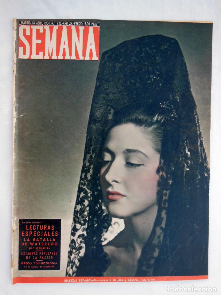 Coleccionismo de revistas y peri&oacute;dicos: SEMANA. N&uacute;m 738, abril 1954. Portada Lucrecia Quijano y Ag&uuml;ero