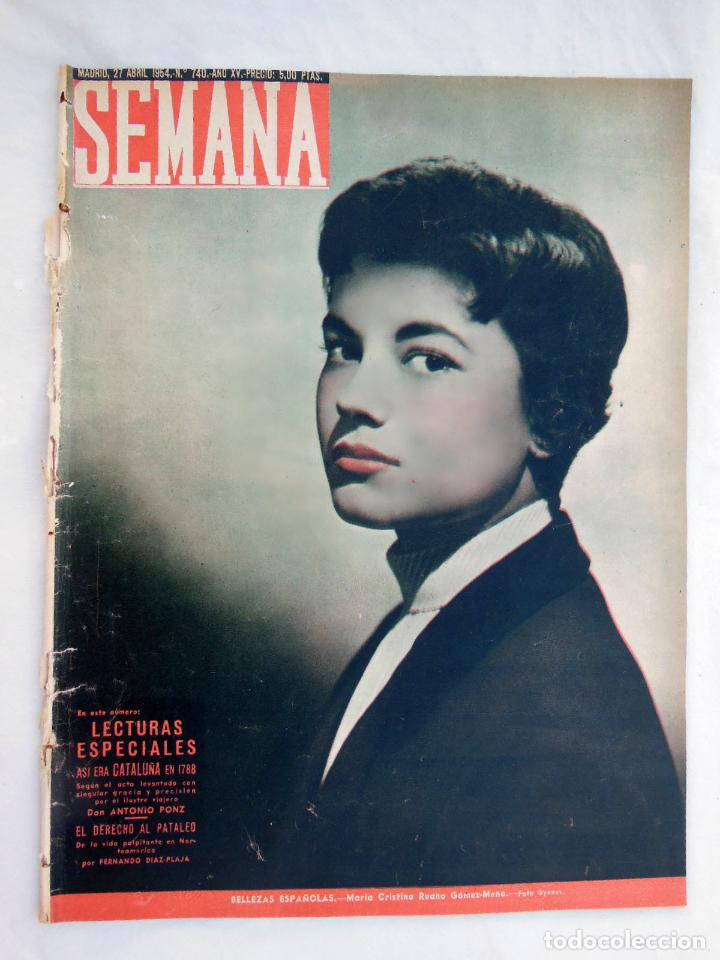 Coleccionismo de revistas y peri&oacute;dicos: SEMANA. N&uacute;m 740, abril 1954. Portada Mar&iacute;a Cristina Ruano G&oacute;mez-Mena