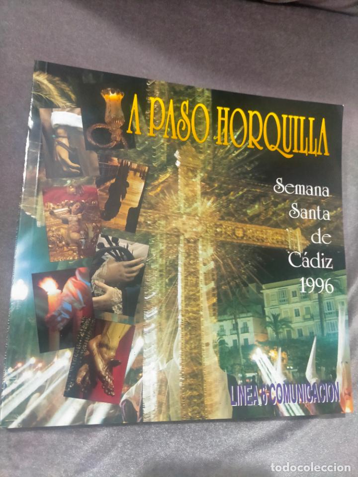 Coleccionismo de Revistas y Peri&oacute;dicos: Revista a paso de horquilla semana Santa de C&aacute;diz 1996 la primera que se edito N 1 n&uacute;mero 1 DIFICIL