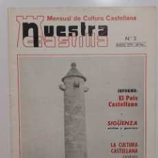 Coleccionismo de Revistas y Periódicos: REVISTA MENSUAL DE CULTURA CASTELLANA NUESTRA CASTILLA. 1979. PAÍS CASTELLANO, SIGÜENZA. J. EGUILUZ. Lote 319933973