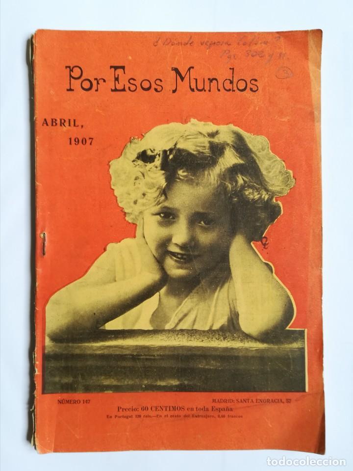 Colecionismo de Revistas e Jornais: POR ESOS MUNDOS - ABRIL 1907 - LITERATURA, ARTE Y ACTUALIDADES - J.DEL PEROJO, MADRID - PJRB