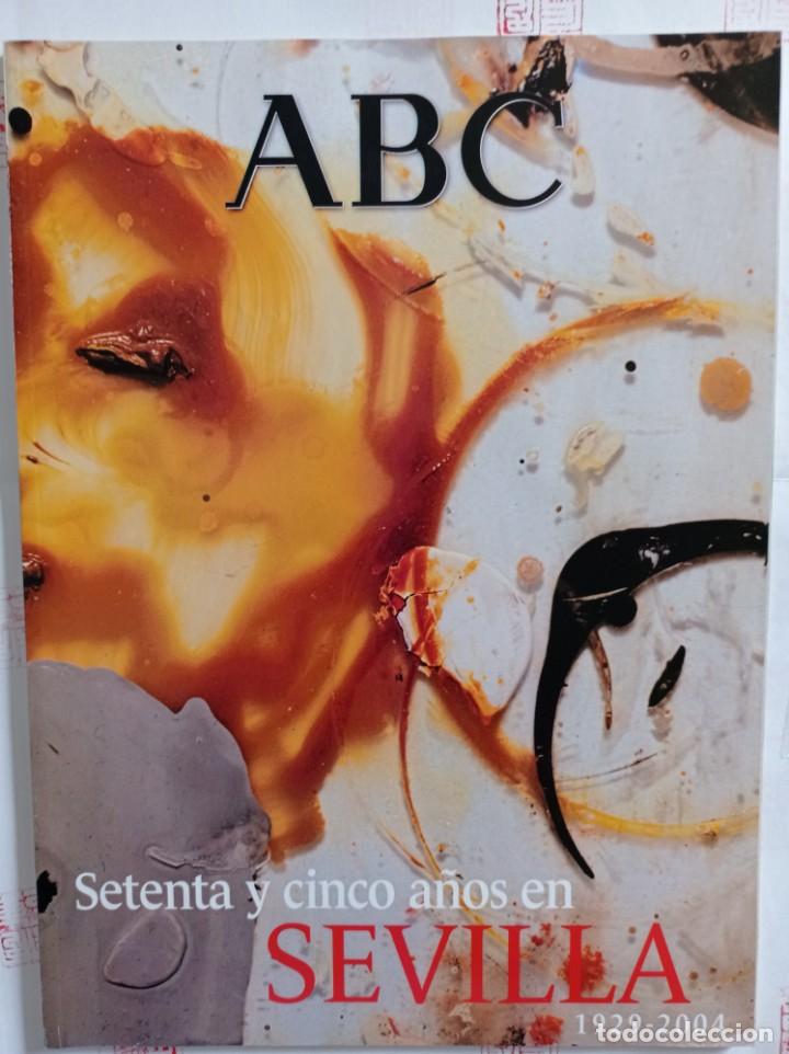 Coleccionismo de Revistas y Peri&oacute;dicos: ABC Setenta y cinco a&ntilde;os en Sevilla 1929-2004