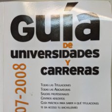 Coleccionismo de Revistas y Periódicos: GUIA DE UNIVERSIDADES Y CARRERAS - CURSO 2007-2008 - GRAN VOLUMEN GACETA UNIVERSITARIA