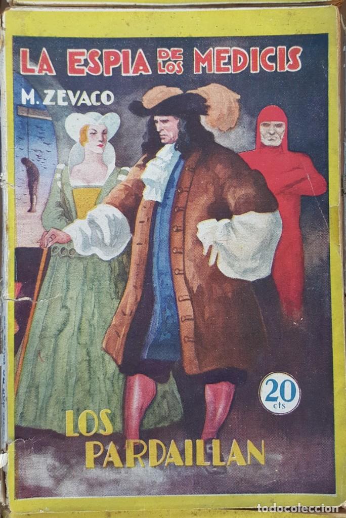Sammeln von Zeitschriften und Zeitungen: 1933 MIGUEL ZEVACO SERIE LOS PARDAILLAN # 107 LA ESPIA DE LOS MEDICIS ROUX EDITORIAL TOR BUEN ESTADO