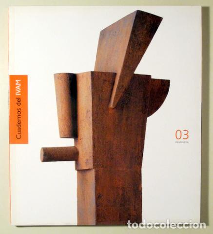 Collection Magazines and Newspapers: CUADERNOS DEL IVAM n&ordm; 03. Miquel Navarro - Valencia 2005 - Muy ilustrado