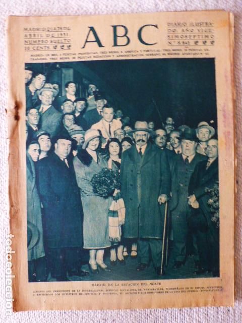 Coleccionismo de Revistas y Peri&oacute;dicos: PERIODICO ABC 8 DE ABRIL DE 1931 LLEGADA DE VANDERVELDE PRESIDENTE INTERNACIONAL SINDICAL SOCIALISTA
