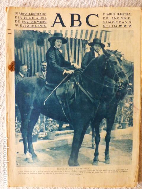 Coleccionismo de Revistas y Peri&oacute;dicos: PERIODICO ABC 20 DE ABRIL DE 1932 FERIA DE SEVILLA