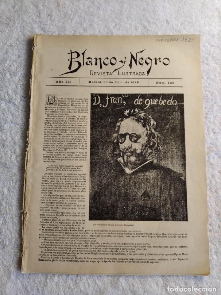 Coleccionismo de Revistas y Peri&oacute;dicos: BLANCO Y NEGRO. N&ordm; 103. A&Ntilde;O 1893. DON FRAN DE QUEVEDO. LA GUIRNALDA. AVENTURAS DE UN DOCTOR.
