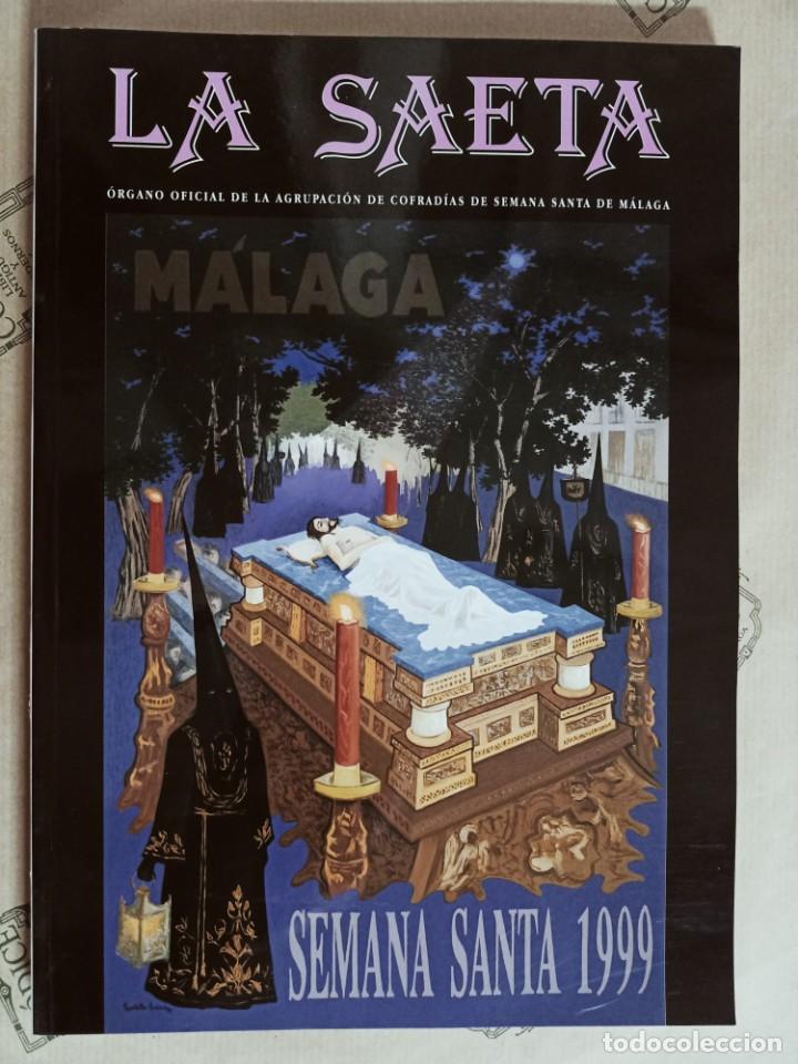 Coleccionismo de Revistas y Peri&oacute;dicos: REVISTA LA SAETA, A&Ntilde;O 1999. SEMANA SANTA DE MALAGA