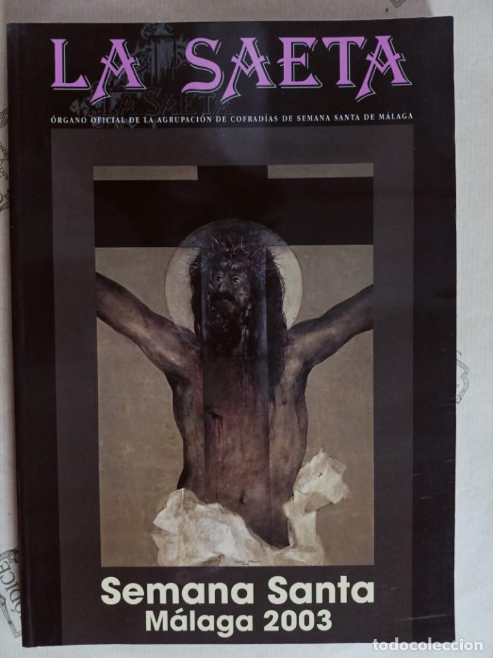 Coleccionismo de Revistas y Peri&oacute;dicos: REVISTA LA SAETA, A&Ntilde;O 2003. SEMANA SANTA DE MALAGA
