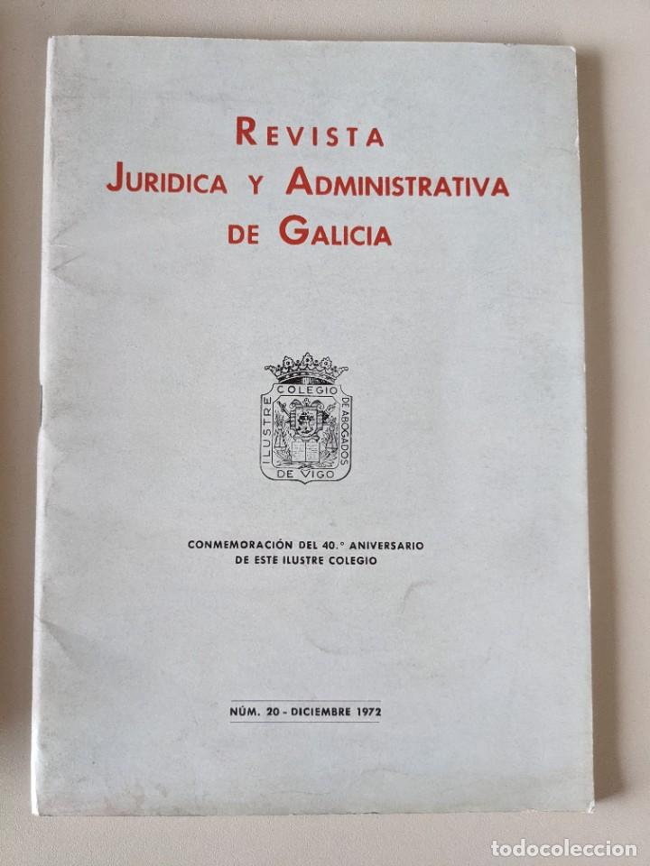 Coleccionismo de Revistas y Peri&oacute;dicos: REVISTA JURIDICA Y ADMINISTRATIVA DE GALICIA - 40 ANIVERSARIO - ABOGADOS VIGO - N&ordm; 20 DIC 1972
