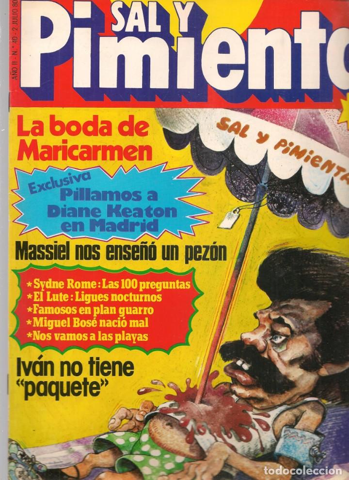 Coleccionismo de Revistas y Peri&oacute;dicos: SAL Y PIMIENTA. N&ordm; 40. SYDNE ROME / MASSIEL / JUAN GABRIEL / 2 JULIO 1980(B35.1)