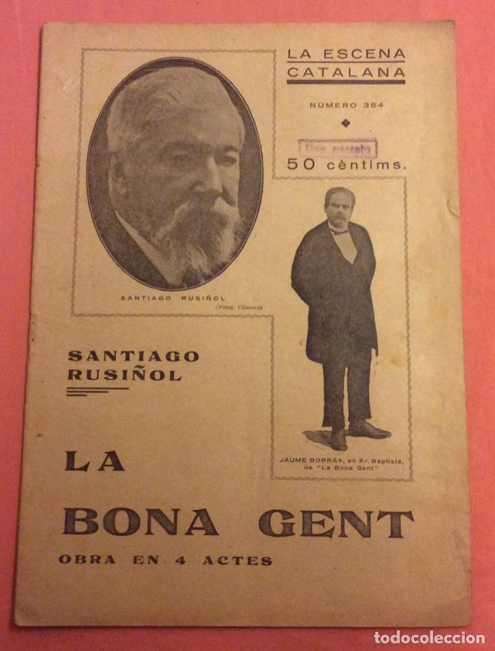 Coleccionismo de Revistas y Peri&oacute;dicos: LA BONA GENT. SANTIAGO RUSI&Ntilde;OL. L&rsquo;ESCENA CATALANA. N- 354