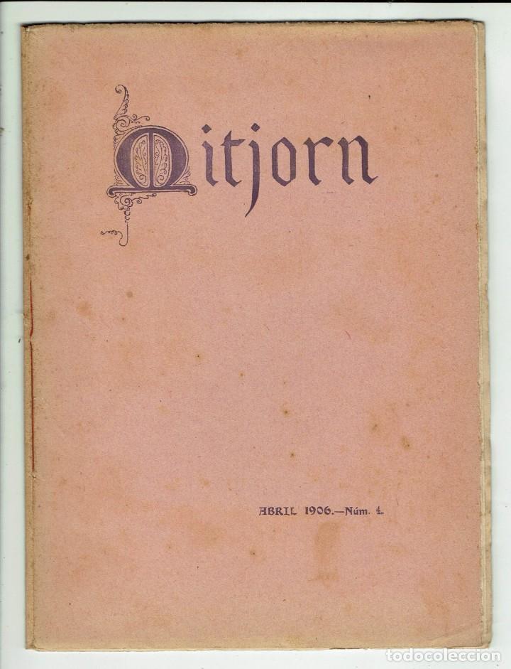 Coleccionismo de revistas y peri&oacute;dicos: REVISTA MITJORN. ABRIL 1906. N&ordm; 4 (MENORCA 6.8)