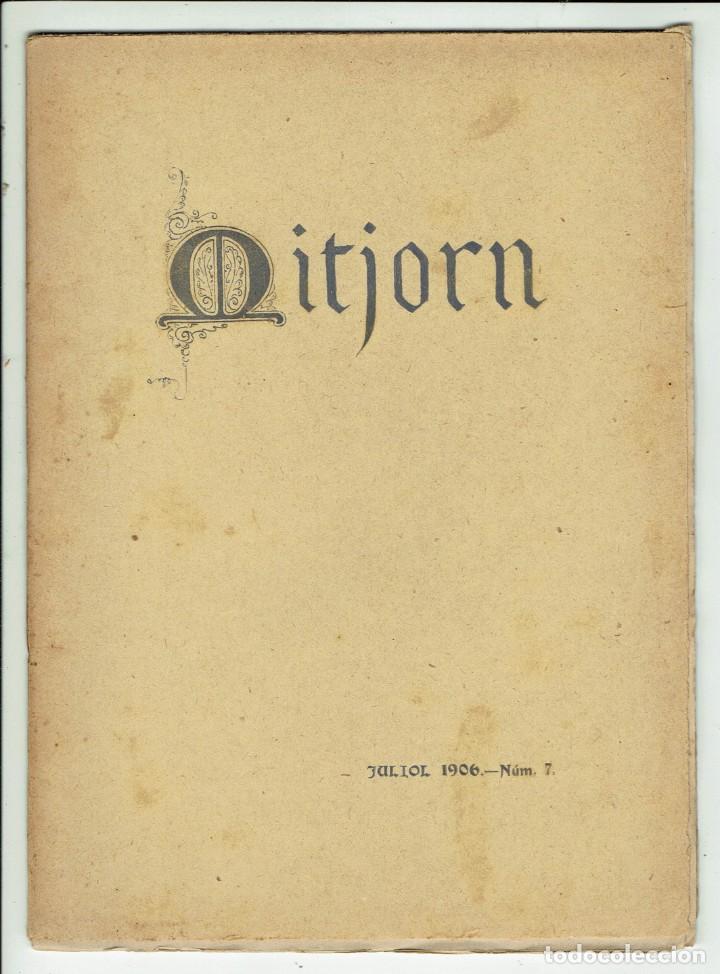 Coleccionismo de revistas y peri&oacute;dicos: REVISTA MITJORN. JULIO 1906. N&ordm; 7 (MENORCA 6.8)