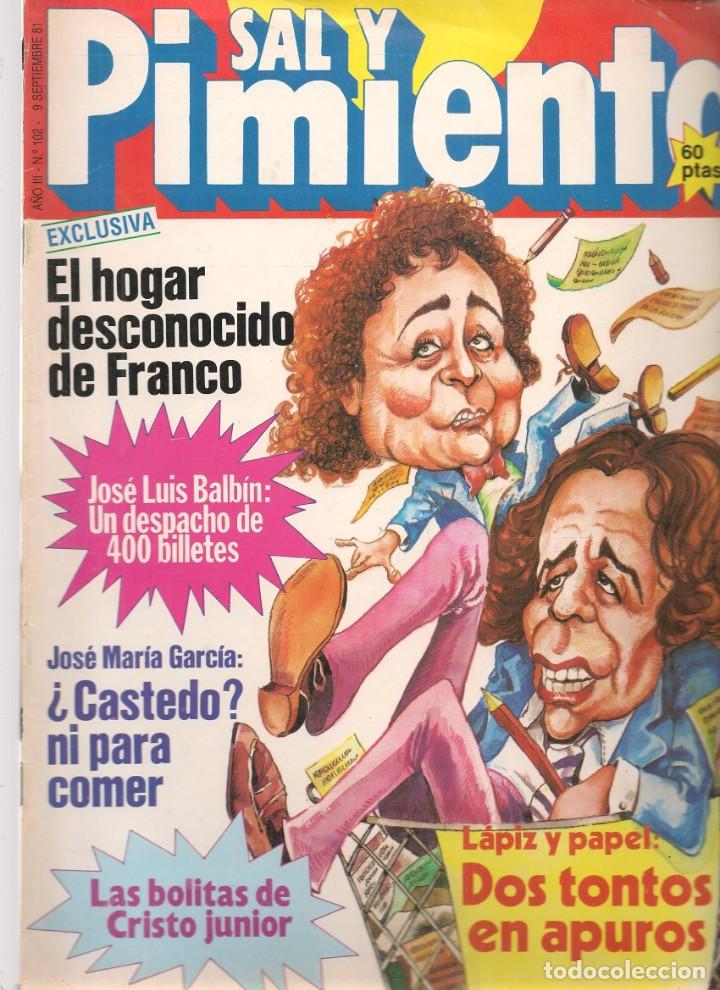 Collection Magazines and Newspapers: SAL Y PIMIENTA. N&ordm; 102. JOS&Eacute; LUIS COLL /JOS&Eacute; MAR&Iacute;A GARC&Iacute;A / RAQUEL EVANS. 9 SEPB. 1981.(B35.1)