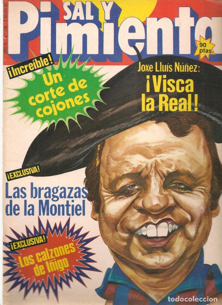 Coleccionismo de revistas y peri&oacute;dicos: SAL Y PIMIENTA. N&ordm; 136. M&Aacute;XIMO VALVERDE / SARA MONTIEL / CONCHITA VELASCO. 5/5/82. (B35.1)
