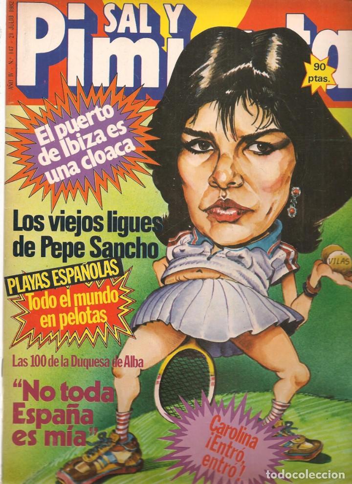 Coleccionismo de Revistas y Peri&oacute;dicos: SAL Y PIMIENTA. N&ordm; 147. DUQUESA DE ALBA / PEPE SANCHO / SAN FERM&Iacute;N&acute;82 / 21/7/82(B35.1)