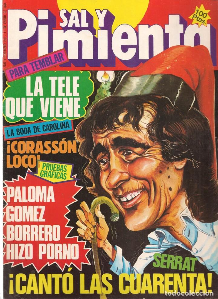 Collezionismo di Riviste e Giornali: SAL Y PIMIENTA. N&ordm; 224. SERGIO RA&Uacute;L / SERRAT / PALOMAG&Oacute;MEZ BORRERO. 11/1/84.(B35.1)